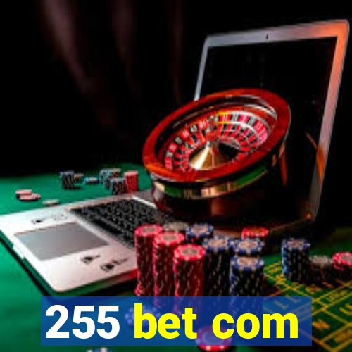 255 bet com